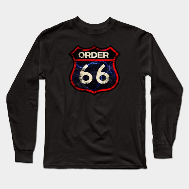 Order 66 Sign Long Sleeve T-Shirt by Galactee 99